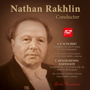 Nathan Rakhlin, conductor: SCHUBERT - Symphony No. 8 (Unfinished) / MENDELSSOHN - Symphony No. 3 (Scottish)-Orchestre-Orchestral Works  