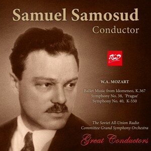 Samuil Samosud, conductor: MOZART - Ballet Music from Idomeneo, K.367 / Symphony No. 38, K504 'Prague' / Symphony No. 40,  K-550-Orchestra-Orchestral Works  