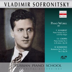 Sofronitsky Plays Piano Works by F.Schubert, Chopin and Schumann-Piano-Russische Pianistenschule  