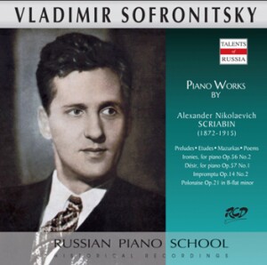 Sofronitsky Plays Piano Works by Scriabin: Etudes, Preludes, Poems and Dances-Piano-Russische Pianistenschule  