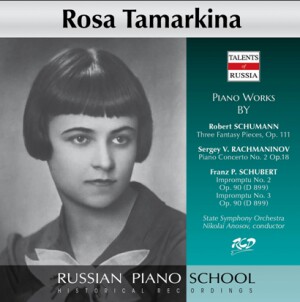 Rosa Tamarkina Plays Piano Works by R. Schumann: 3 Fantasy Pieces, Op. 111 / Rachmaninov: Concerto No.2 Oр.18 / F.P. Schubert:  Impromptus -Piano and Orchestra-Russische Pianistenschule  