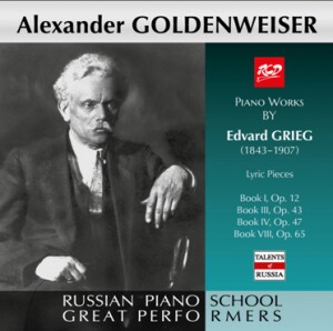 A. Goldenweiser Plays Piano Works by Grieg: Lyric Pieces - Book I, Op. 12 / Book III, Op. 43 / Book IV, Op. 47 / Book VIII, Op. 65-Piano-Russe école de pianist  