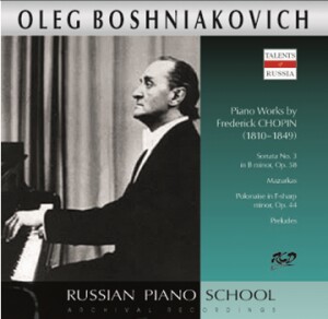 Oleg Boshniakovich Plays Piano Works by Chopin:  Sonata No.3, Op. 58 / Mazurkas / etc...-Piano-Russian Piano School  