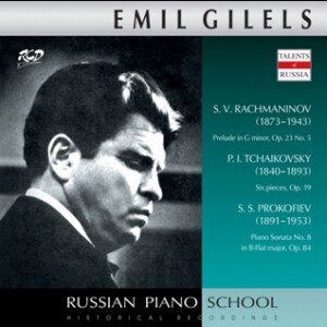 Emil Gilels, piano: Rachmaninov - Prelude, Op. 23 No. 5  / Tchaikovsky - Six pieces, Op. 19 / Prokofiev - Sonata No. 8, Op. 84 -Piano-Russian Piano School  