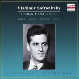 Vladimir Sofronitsky, piano: Beethoven: Appassionata - Schumann: Carnaval, Op. 9.  - Rachmaninov: Three Etudes-Tableaux - Prokofiev: From Ten Pieces, Op. 12-Piano-Russe école de pianist  