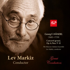 G.F. HÄNDEL: Concerti grossi, Op. 6, Nos. 9 -12: The Moscow Soloists Ensemble - Lev Markiz, conductor-Sbor-Baroque  