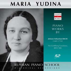 Maria Yudina Plays Piano Works by J.S.Bach: The Goldberg Variations, BWV 988 -Piano-Russe école de pianist  