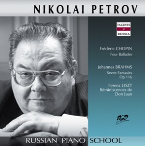 Nikolai Petrov, piano:  F. Liszt - Concert Fantasy `Don Juan`/ J. Brahms - Fantasies Op.116 / F. F. Chopin- 4  Ballades-Klavír-Ruská klavírní škola  