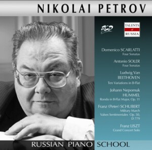 Nikolai Petrov, piano: D. Scarlatti / A.Soler / L. Van Beethoven / J.N. Hummel / F.P. Schubert / F. Liszt-Piano-Russian Piano School  