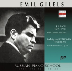 Emil Gilels, piano: J.S. Bach - Piano Concerto, BWV 1061 / Beethoven - Piano Concerto No. 5, Op. 73-Piano and Orchestra-Russe école de pianist  