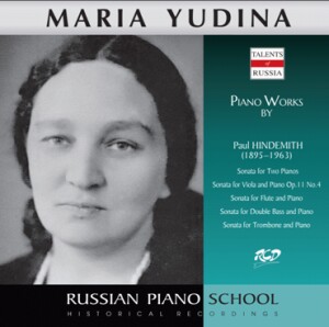 Maria Yudina Plays Piano Works by Hindemith: Sonatas-Piano and Viola-Russische Pianistenschule  