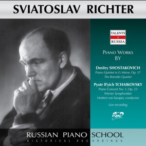 Sviatoslav Richter Plays Piano Works by Shostakovich: Piano Quintet Op. 57 / Tchaikovsky: Piano Concert  No. 1, Op. 23-Piano and Orchestra-Russe école de pianist  