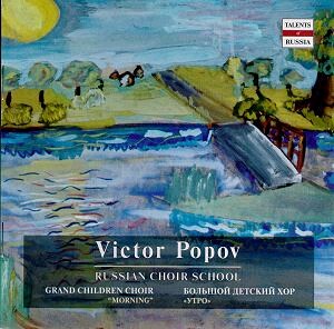 Viktor Popov, Choirmaster: Russian Choir School: Glinka - Tchaikovsky - Grand Children's Choir of the All-Union Radio and TV - Viktor Popov-Choir-Ruská sborová škola  