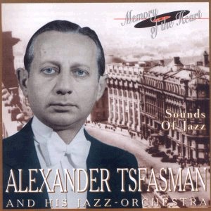 Alexander Tsfasmann and His Jazz Orchestra: Sounds of Jazz-Voices and Orchestra-Jazz  