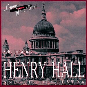 Henry Hall and His Orchestra: Oh, Johanna!, Singing in the Moonlight, etc...-Orchestr-Jazz  