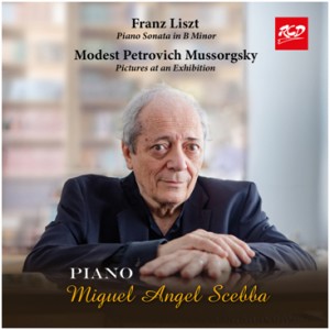 Miguel Angel Scebba: F. LISZT: Piano Sonata in B Minor / M. МUSSORGSKY: Pictures at an Exhibition -Klavír-Instrumental  