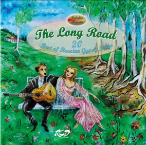 The Long Road  - 20 Best of Russian Gypsy Songs  -Gypsy Music-Ruská lidová hudba  