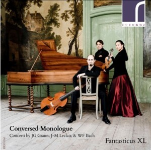 Conversed Monologue - Concerti by J.G. Graun, J.-M. Leclair, W.F. Bach - Fantasticus - Guillermo Brachetta - Robert Smith - Rie Kimura-Trio-Baroque  