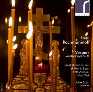 Sergei Rachmaninoff - Vespers (All-Night Vigil), Op. 37 - John Scott - Saint Thomas Choir of Men & Boys, Fifth Avenue, New York-Choir-Sacred Music  