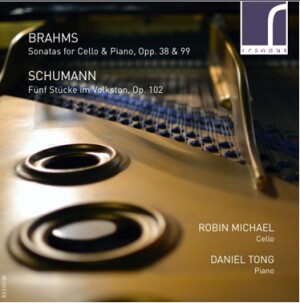 Johannes Brahms: Sonatas for Cello and Piano - Robin Michael - Daniel Tong-Piano and Cello-Chamber Music  