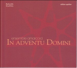 In Advent Domini - Ensemble Amarcord-Ensemble-Sacred Music  