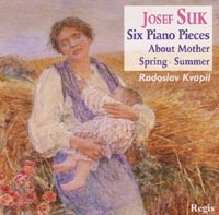 Josef Suk - Six Piano Pieces, About Mother, Spring, Summer -  Radoslav Kvapil-Piano  