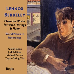 Lennox Berkeley - Chamber Works for Wind, Strings and Piano-String instruments  