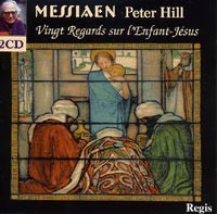 Vingt Regards sur l'Enfant-Jésus / Peter Hill.-Piano-Sacred Music  