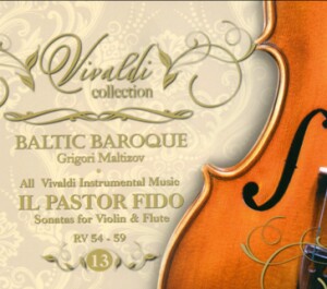 BALTIC BAROQUE - Maltizov - VIVALDI collection - All Vivaldi Instrumental Music - IL PASTOR FIDO - Sonatas forViolin and Flute RV 54 - 59 -Ensemble-Baroque  