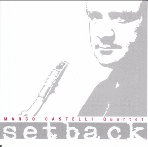 Setback - Marco Castelli Quartet-Quartet-Jazz  