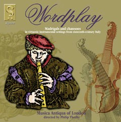 Wordplay - Instrumental versions  of madrigals and chansons from 16th century Italy-Historical Instruments-Renaissance  