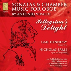 Antonio Vivaldi: Pellegrina's Delight - Sonatas & Chamber Music for Oboe-Harpsichord  