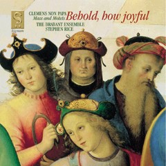 Behold, how joyful! - Music by Clemens non Papa-Chamber Ensemble-Renaissance  