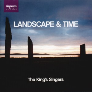 Landscape and Time - The King's Singers with Andrew Swait (Treble)-Choir-Choral Collection  