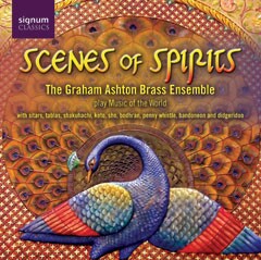 Scenes of Spirits - The Graham Ashton Brass Ensemble play Music of the World-Chamber Ensemble-Brass Collection  