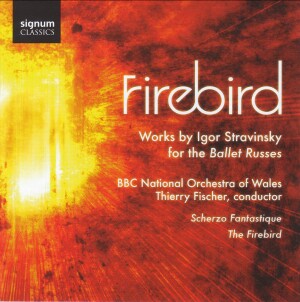 Firebird - Works by Igor Stravinsky for the Ballet Russes - BBC National Orchestra of Wales - Thierry Fischer, conductor -Orchestra-Ballet Music  