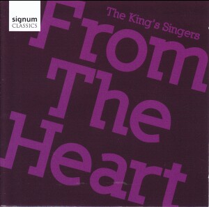 From The Heart - The King's Singers-Choir-Choral Collection  