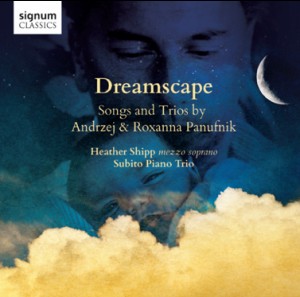 Dreamscape - Songs and Trios by Andrzej and Roxanna Panufnik-Vocal and Piano-Vocal Collection  