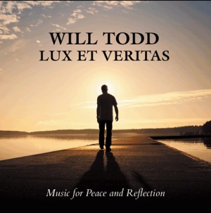 Will Todd: Lux et Veritas - Music for Peace and Reflection-Choir  