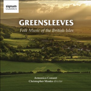 Greensleeves - Folk Music of the British Isles - Armonico Consort - Christopher Monks, conductor-Viola and Piano  