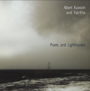 Albert Kuvezin and Yat-Kha - Poets And Lighthouses-Ethno-Throat Singing  