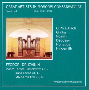 Fyodor Druzhinin, viola and Pianos: L. Panteleyeva, A. Levina, M. Yudina - C. Ph. E. Bach, Glinka, Rossini, Debussy, Honegger, Hindemith-Klavír  