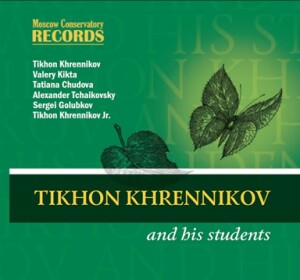 Tikhon Khrennikov and his students-Vocal and Piano-Chamber Music  