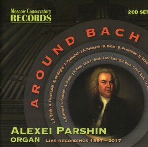 Around Bach - Alexei Parshin, organ-Organ-Organ Collection  