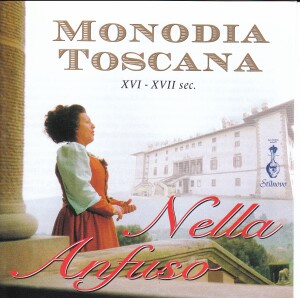 NELLA ANFUSO - Monodia Toscana (XVI - XVII sec.) -Voices-Vocal Collection  