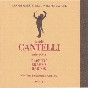 Guido Cantelli conducts  Brahms, Bartók, Gabrieli - Vol. 1 -Orchestra-Orchestral Works  