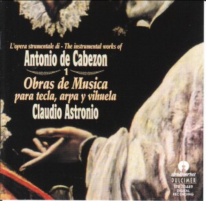 ANTONIO DE CABEZON - Obras de Musica para tecla, arpa y vihuela - Claudio Astronio-Organ  