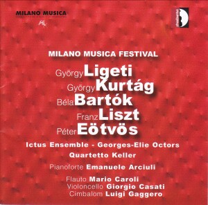 Milano Musica Festival - Vol.6 - G. LIGETI - G. KURTÁG - B. BARTÓK - F. LISZT - P. EÖTVÖS-Piano  
