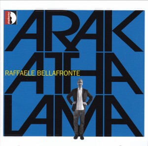 R. Bellafronte - Arakathalama - AA. V V.-Ensemble-Chamber Music  