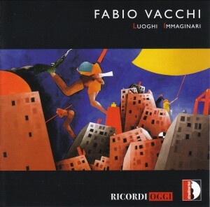 FABIO VACCHI - Luoghi Immaginari-Chamber Ensemble-Chamber Music  